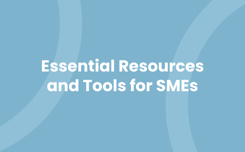 Essential Resources and Tools for SMEs