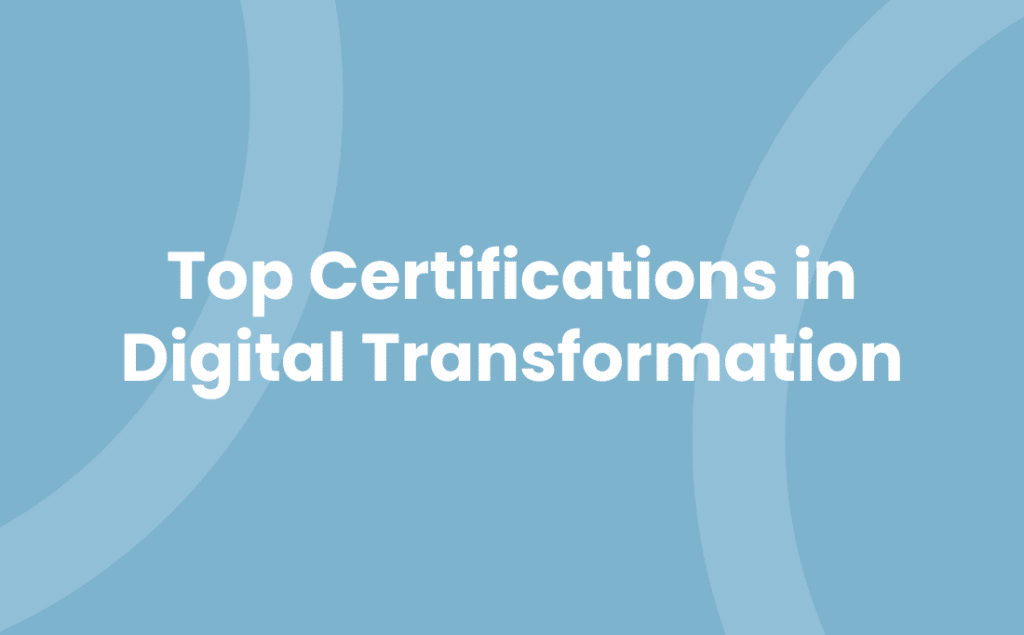 Top Certifications in Digital Transformation