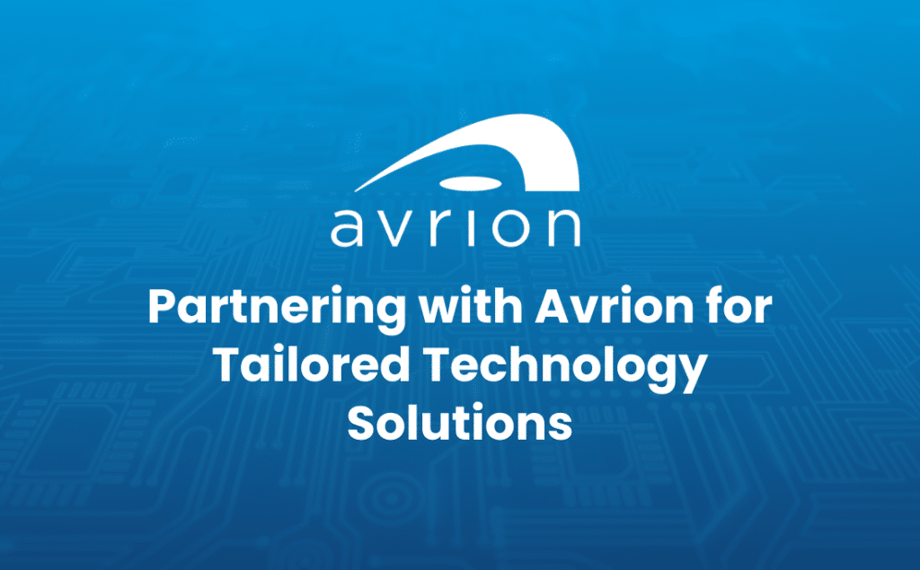 Partnering with Avrion for Tailored Technology Solutions