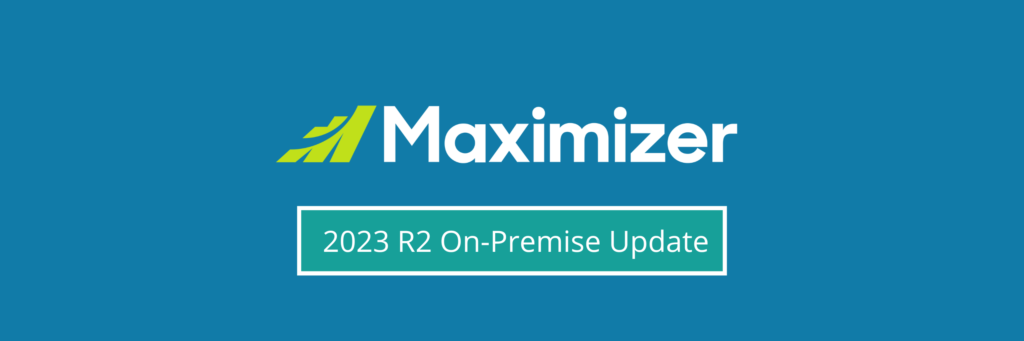 Maximizer 2023R2 On-Premise Update