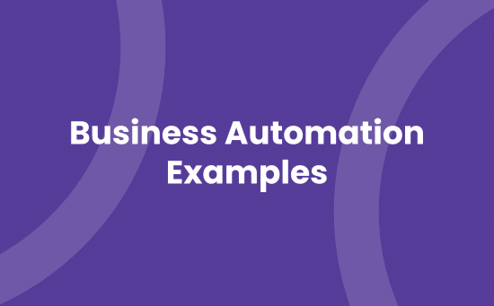 Business Automation Examples