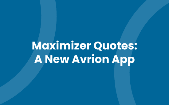 Maximizer Quotes_ A New Avrion App