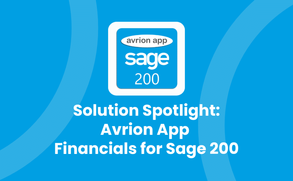 Solution Spotlight - Avrion App - Financials for Sage 200