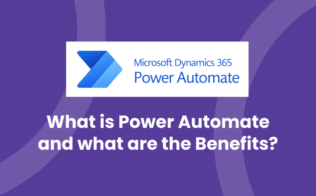 What is Power Automate and what are the Benefits