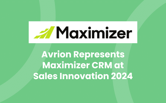 Avrion Represents Maximizer CRM at Sales Innovation 2024