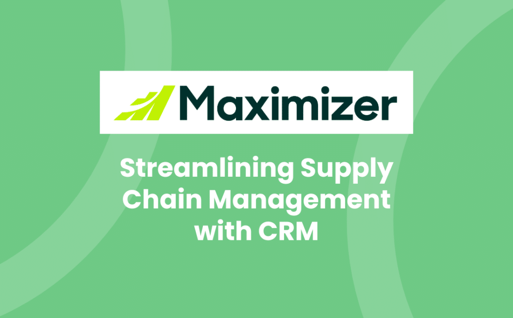 Streamlining Supply Chain Management with CRM