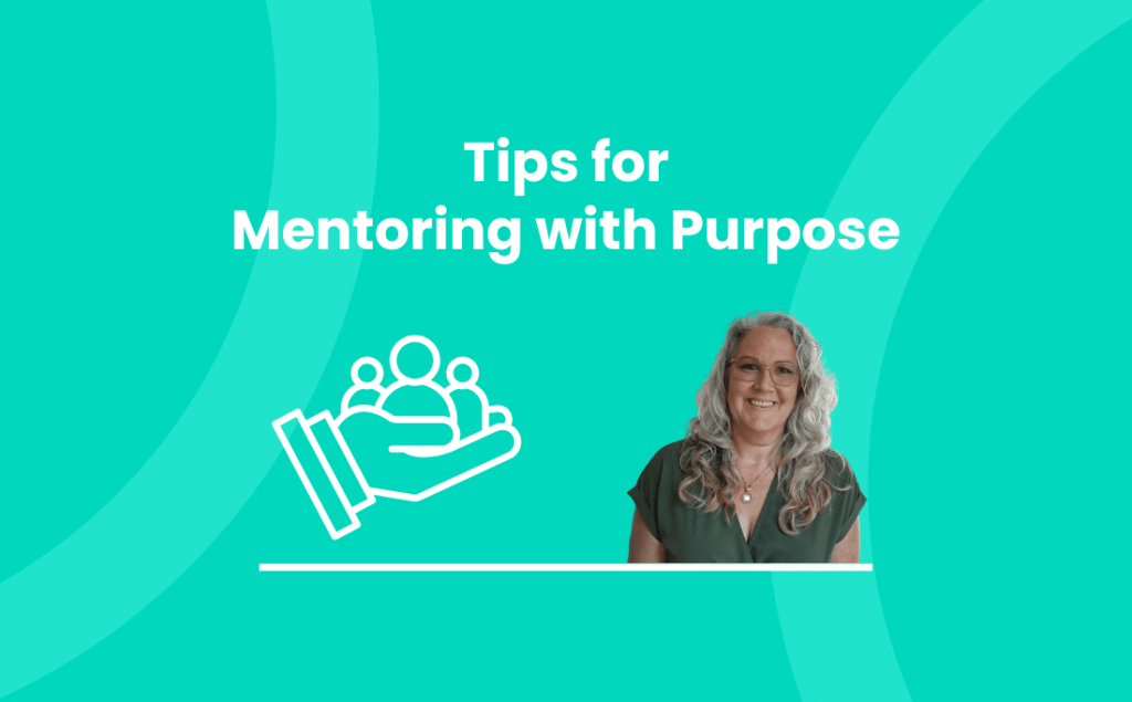 Tips for Mentoring with Purpose