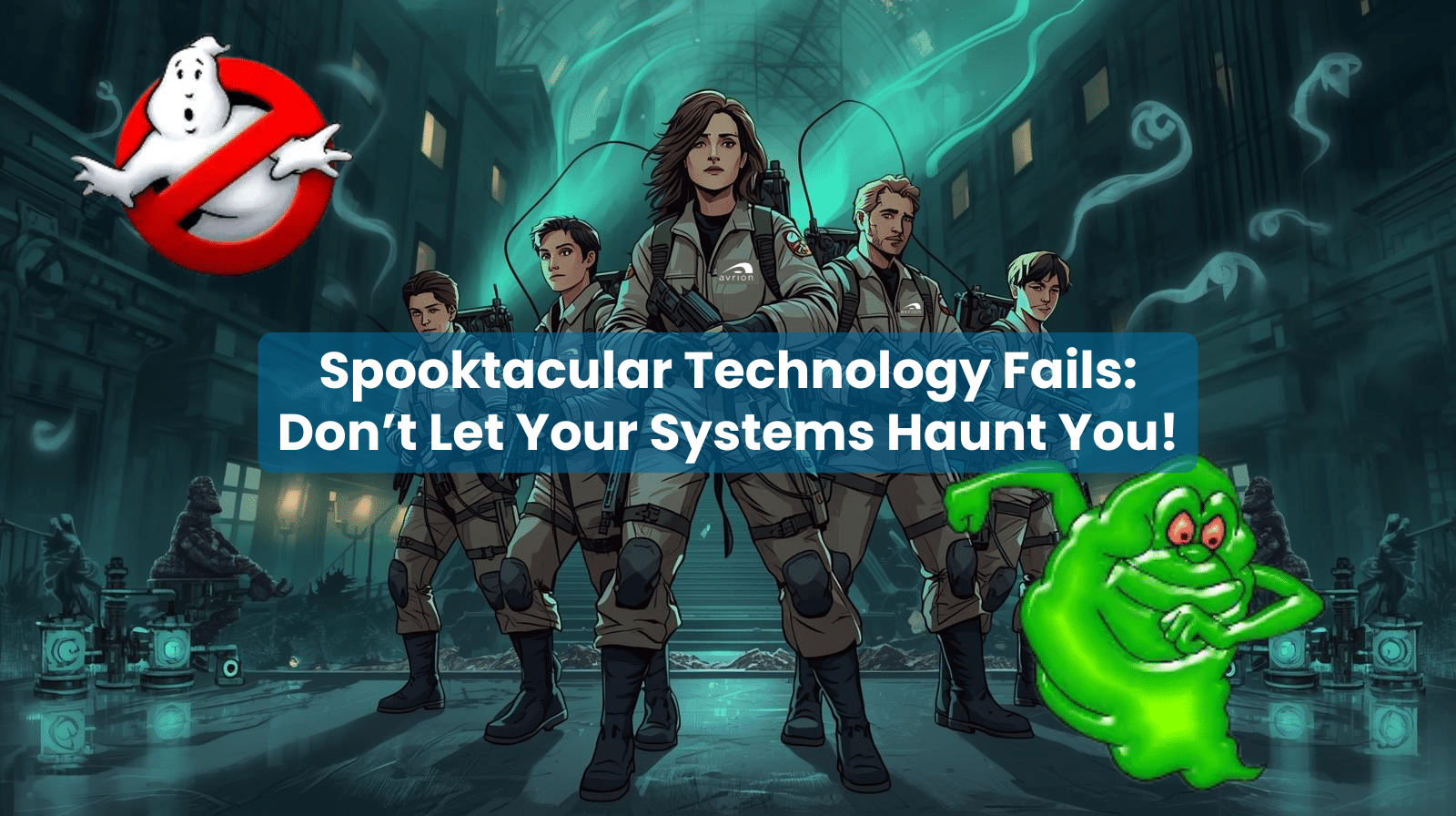 Spooktacular Technology Fails Dont Let Your Systems Haunt You